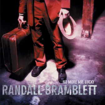 No More Mr. Lucky by Randall Bramblett