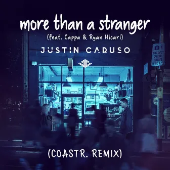 More Than A Stranger - Remixes by Justin Caruso