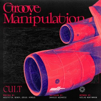 Groove Manipulation by CULT