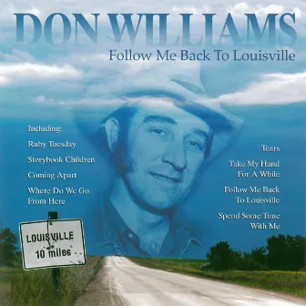 Don Williams: Follow Me Back to Louisville by Pozo Seco Singers