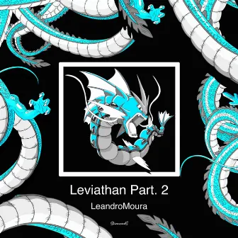 Leviathan Part. 2 by Leandro Moura