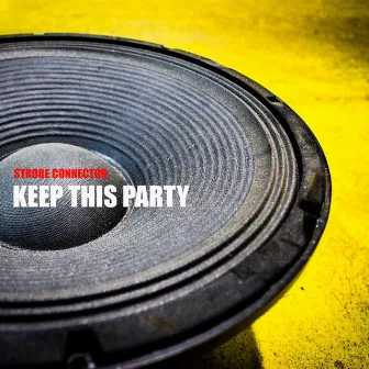 Keep This Party by Strobe Connector