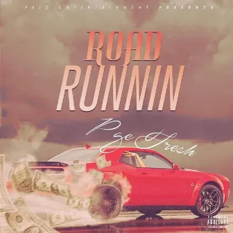 Road Runnin' by PGE Fresh