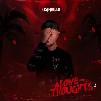 ALONE WITH MY THOUGHTS 2 by Gosh Mello