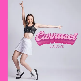 Carrusel by Lia Love