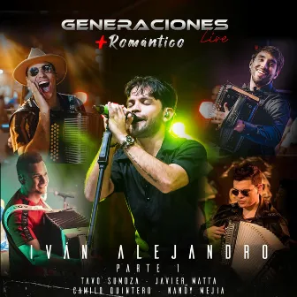 Generaciones + Romantico, Pt. 1 (Live) by Ivan Alejandro