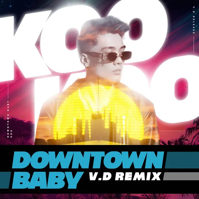 Downtown Baby - V.D Remix