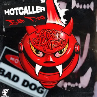 Bad Dog by Hotcaller