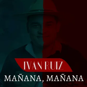 Mañana, Mañana by Ivan Ruiz