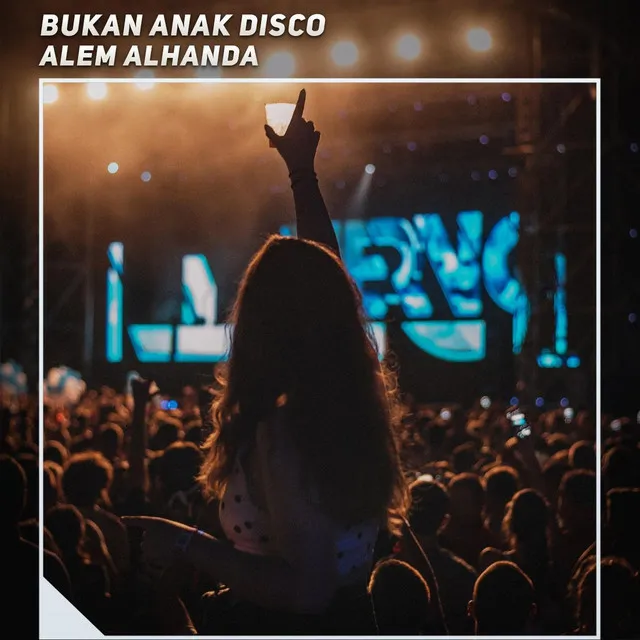 Bukan Anak Disco