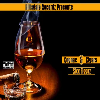 Cognac & Cigars by Sixx Figgaz