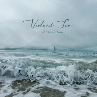 Violent Sea by Val San