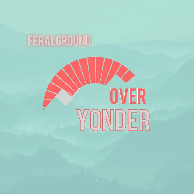 Over Yonder