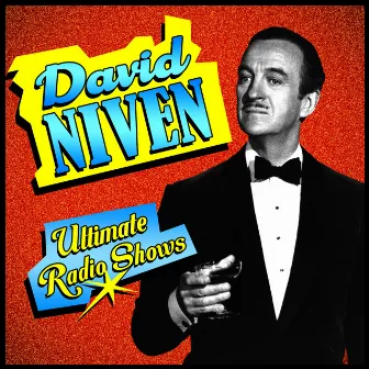 Ultimate Radio Shows by David Niven