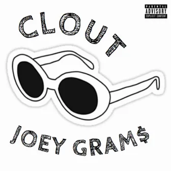 Clout by Joey Gram$