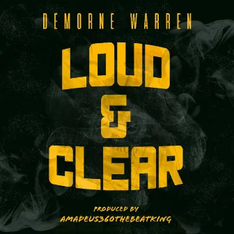 Loud & Clear by Demorne Warren