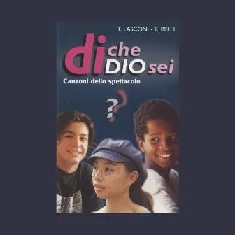 Di che Dio sei? (Canzoni dello spettacolo) by Tonino Lasconi