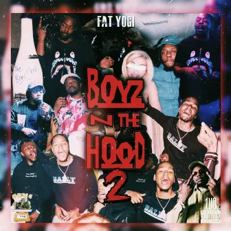 BoyzNTheHood2 by Fat Yogi