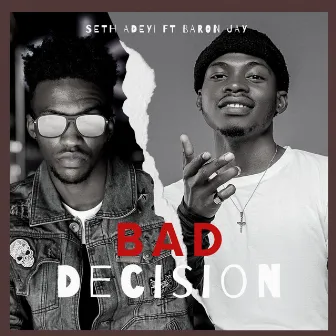 Bad Decision (Remix) by Seth Adeyi