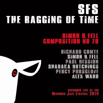 The Ragging of Time (Live) by SFS