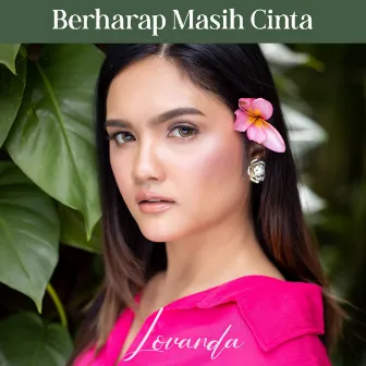 Berharap Masih Cinta by Lovanda Sebayang