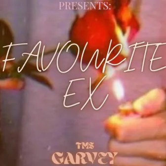 FAVOURITE EX by TMS GARVEY