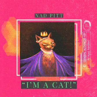 I'm a Cat by Nad Pitt