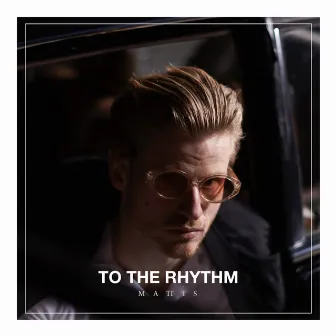 To the Rhythm by Mattis