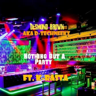 Nothing But A Party by Desmond Brown