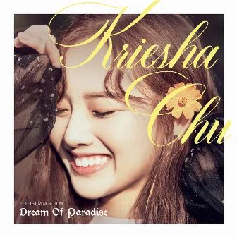 Dream Of Paradise by Kriesha Chu