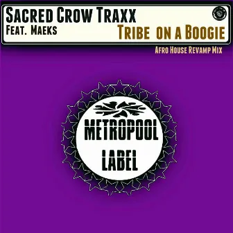 Tribe on a Boogie (Afro House Revamp Mix) by Sacred Crow Traxx