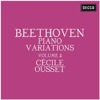 Beethoven: Piano Variations - Volume 2 by Cecile Ousset