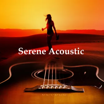 Serene Acoustic by Calm & Relaxing Time