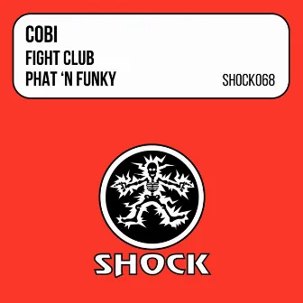 Fight Club / Phat 'N Funky by Cobi