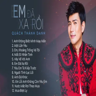 Em Đã Xa Rồi by Quách Thành Danh