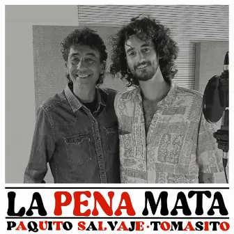 La Pena Mata by Paquito Salvaje