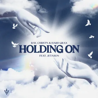 Holding On by CHRSTN