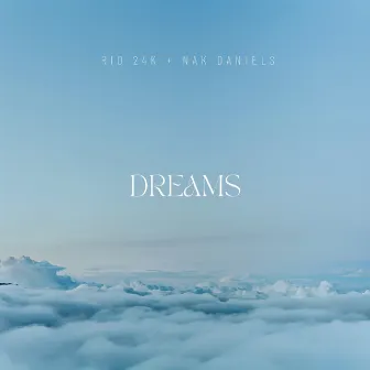 Dreams by Nak Daniels