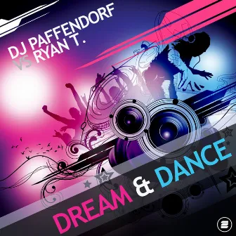 Dream & Dance by Ryan T