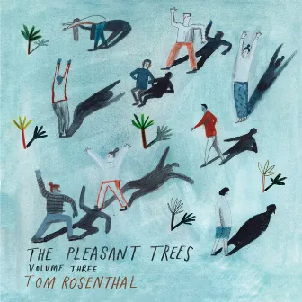 The Pleasant Trees (Volume 3) by Tom Rosenthal