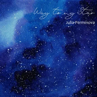 Way To My Star by Julia Perminova