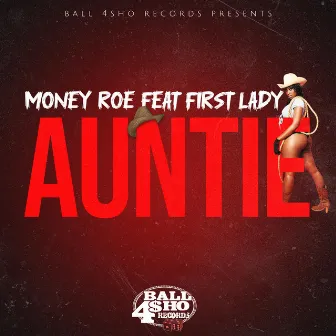 AUNTIE by Money Roe