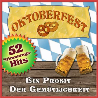 Oktoberfest - Ein Prosit der Gemütlichkeit by Oktoberfest