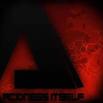 Aiming for More by Acidness Itself