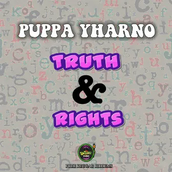 Truth & Rights by Puppa Yharno