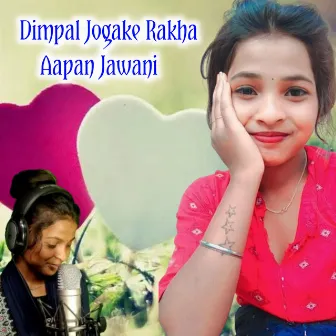 Dimpal Jogake Rakha Aapan Jawani by 