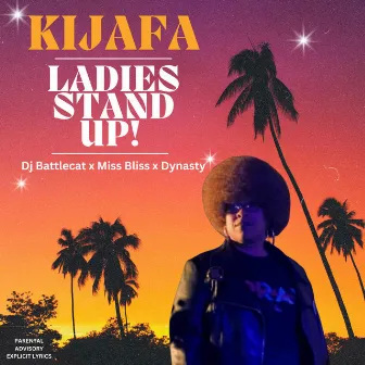 Ladies Stand Up! by Kijafa