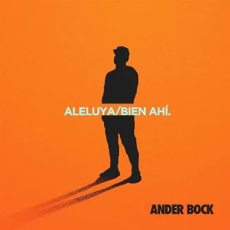 Aleluya / Bien ahí by Ander Bock