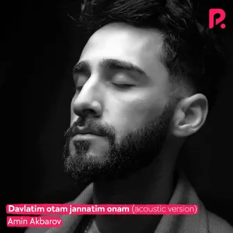 Davlatim otam jannatim onam (Acoustic version) by Amin Akbarov