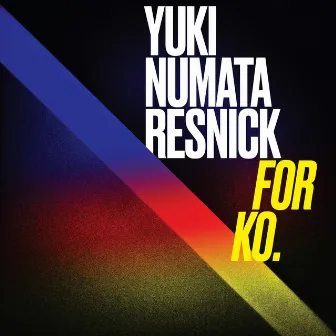 For Ko. by Yuki Numata Resnick